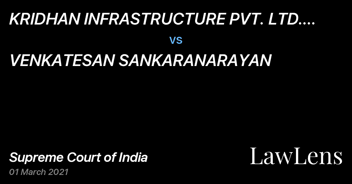 Preview image for KRIDHAN INFRASTRUCTURE PVT. LTD. (NOW KNOWN AS KRISH STEEL AND TRADING PVT. LTD) vs. VENKATESAN SANKARANARAYAN