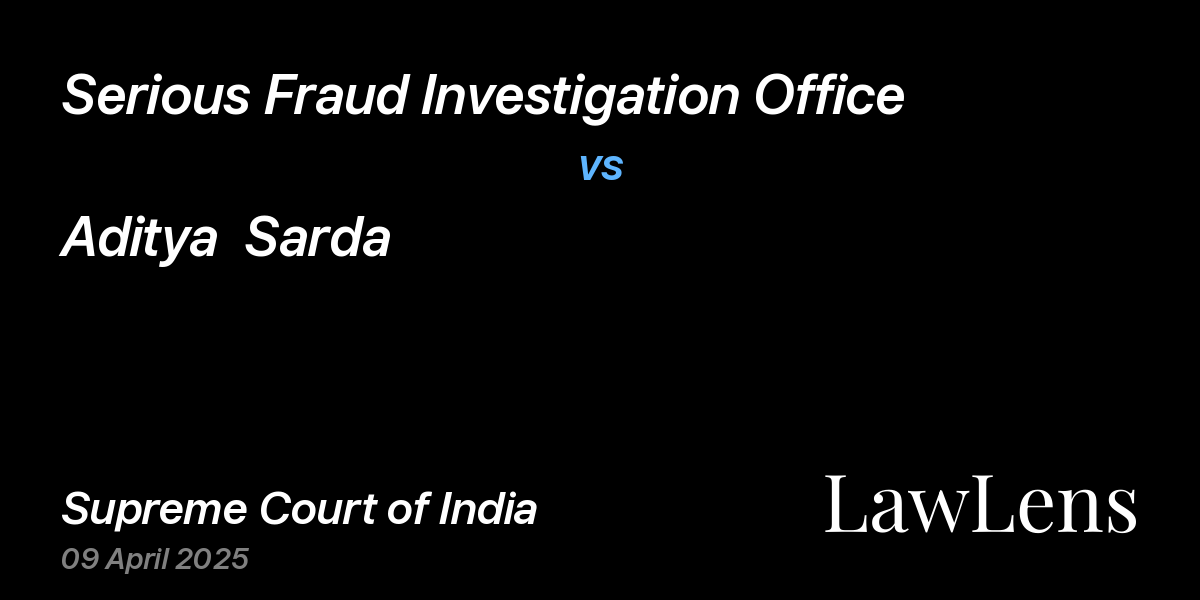 Preview image for Serious Fraud Investigation Office vs. Aditya  Sarda