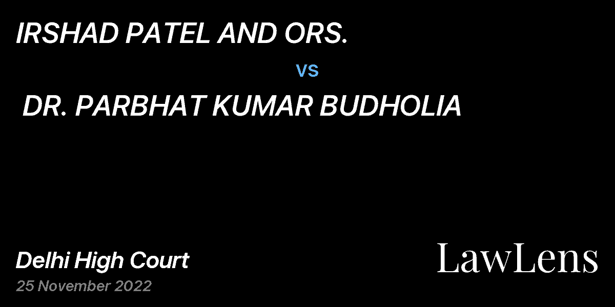 Preview image for IRSHAD PATEL AND ORS.  vs.  DR. PARBHAT KUMAR BUDHOLIA