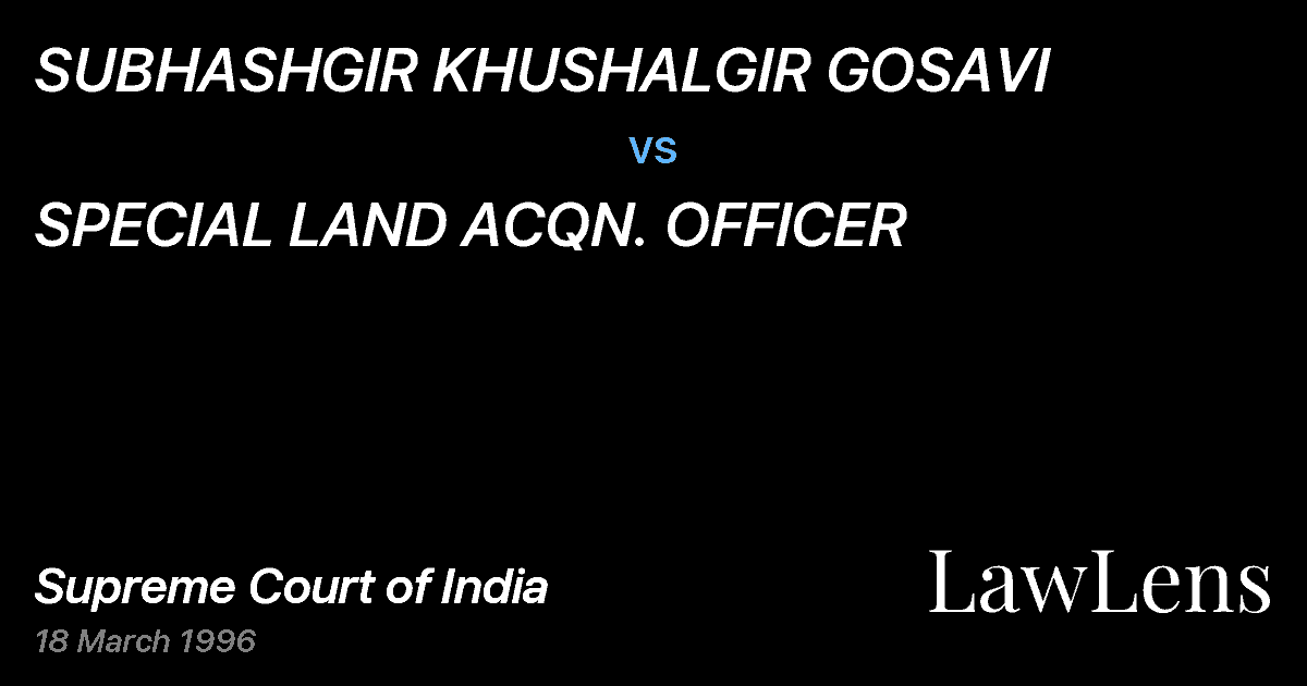Preview image for SUBHASHGIR KHUSHALGIR GOSAVI vs. SPECIAL LAND ACQN. OFFICER