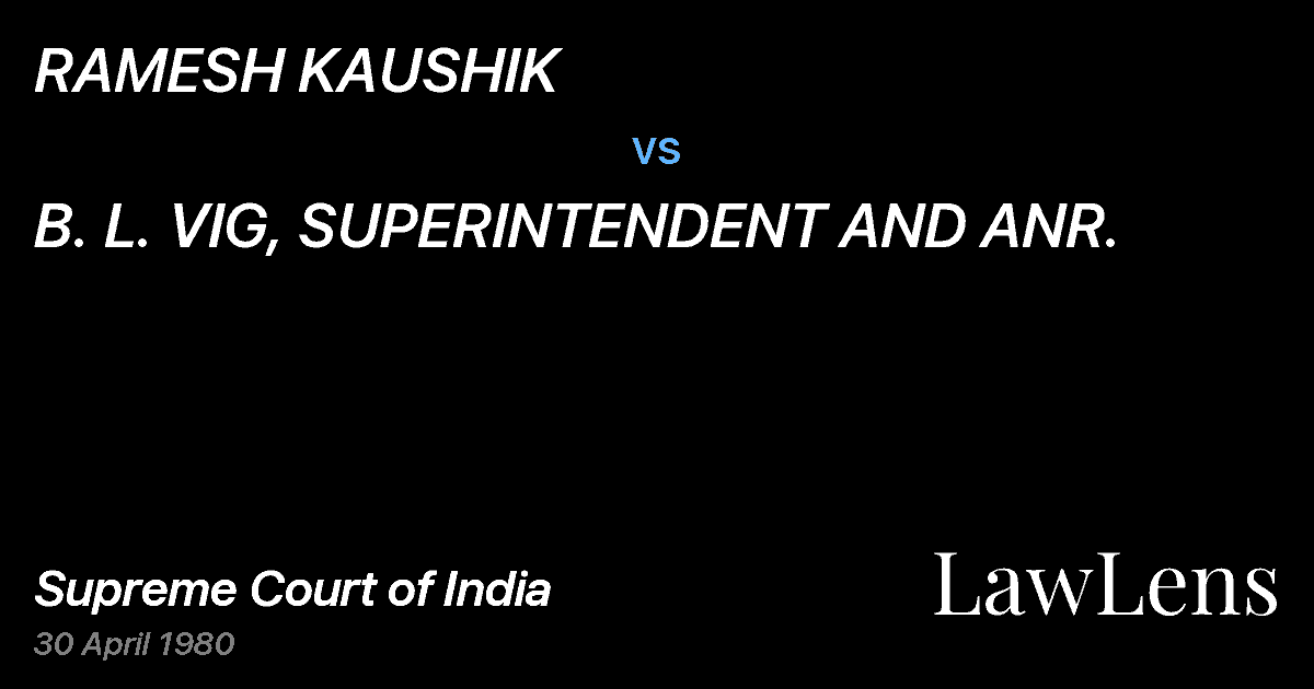 Preview image for RAMESH KAUSHIK vs. B. L. VIG, SUPERINTENDENT AND ANR.