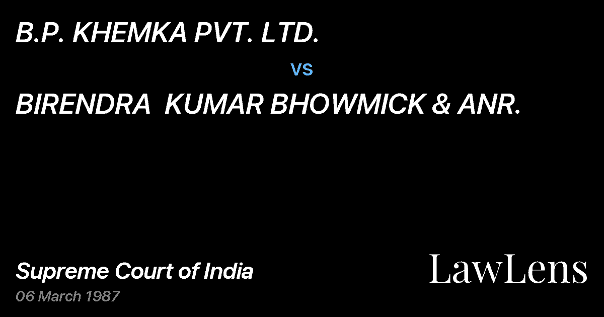 Preview image for B.P. KHEMKA PVT. LTD. vs. BIRENDRA  KUMAR BHOWMICK & ANR.