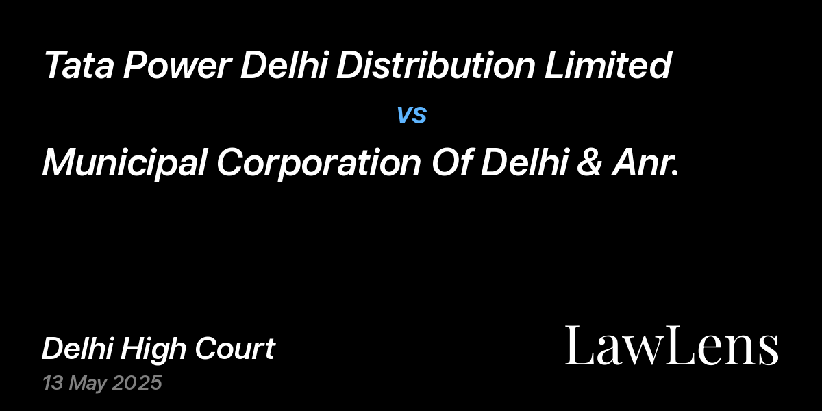 Preview image for Tata Power Delhi Distribution Limited vs. Municipal Corporation Of Delhi & Anr.