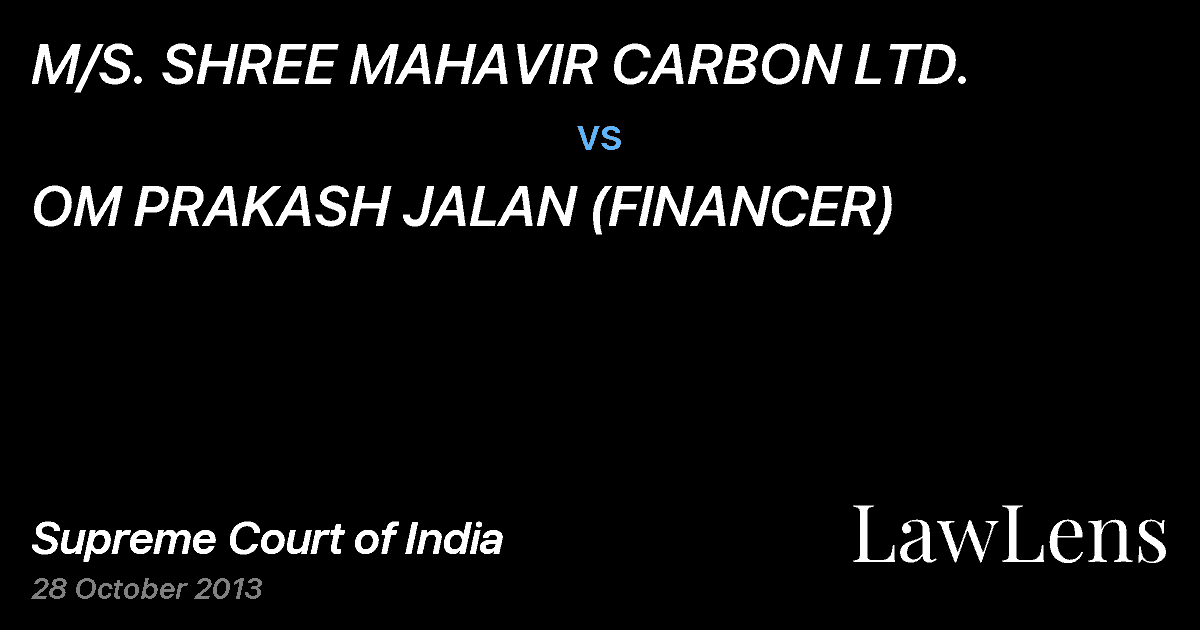 Preview image for M/S. SHREE MAHAVIR CARBON LTD. vs. OM PRAKASH JALAN (FINANCER)