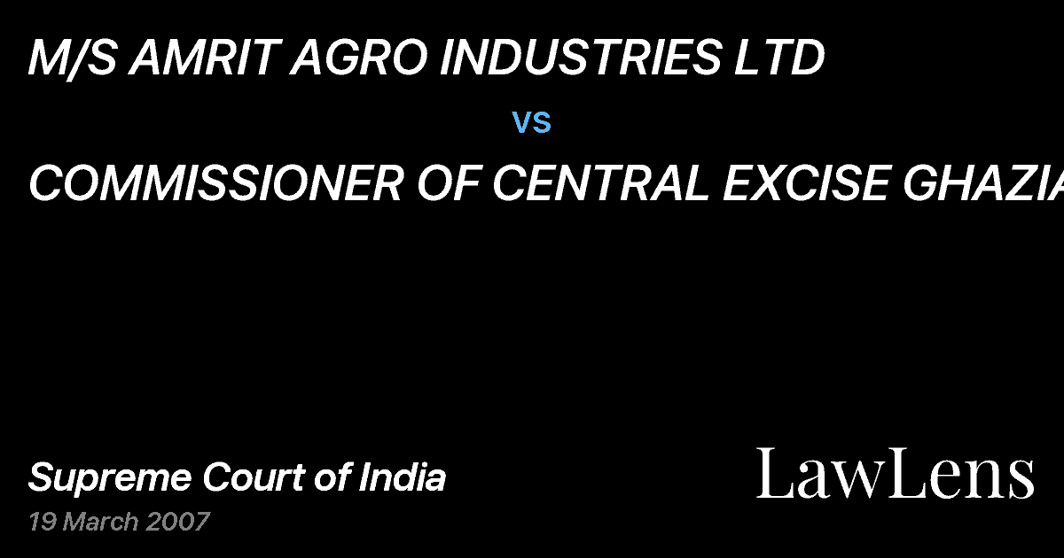 Preview image for M/S AMRIT AGRO INDUSTRIES LTD vs. COMMISSIONER OF CENTRAL EXCISE GHAZIABAD