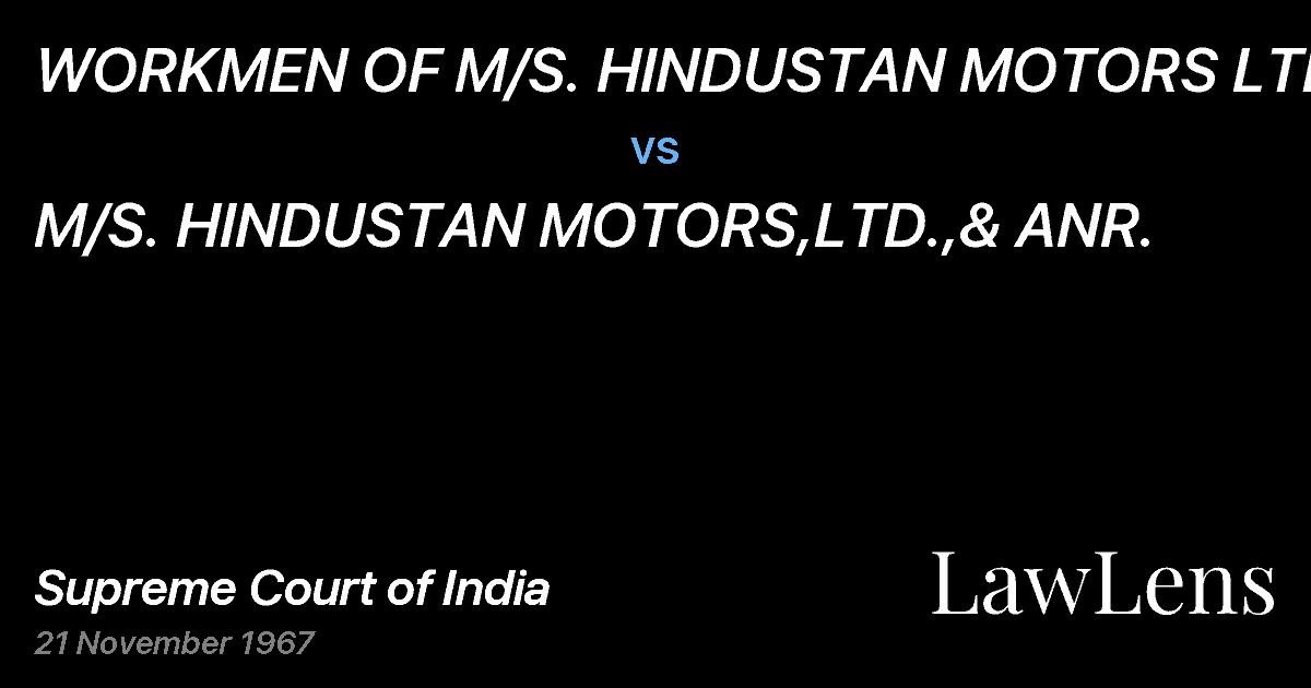 Preview image for WORKMEN OF M/S. HINDUSTAN MOTORS LTD. vs. M/S. HINDUSTAN MOTORS,LTD.,& ANR.