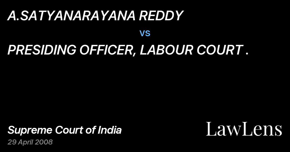Preview image for A.SATYANARAYANA REDDY vs. PRESIDING OFFICER, LABOUR COURT .