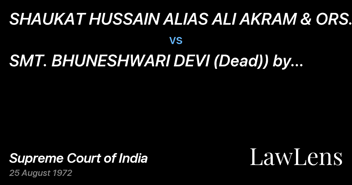 Preview image for SHAUKAT HUSSAIN ALIAS ALI AKRAM & ORS. vs. SMT.  BHUNESHWARI DEVI (Dead)) by L. RS. & ORS.