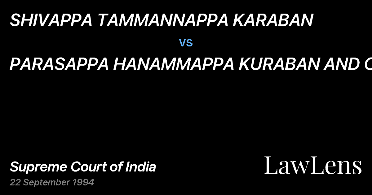 Preview image for SHIVAPPA TAMMANNAPPA KARABAN vs. PARASAPPA HANAMMAPPA KURABAN AND ORS.