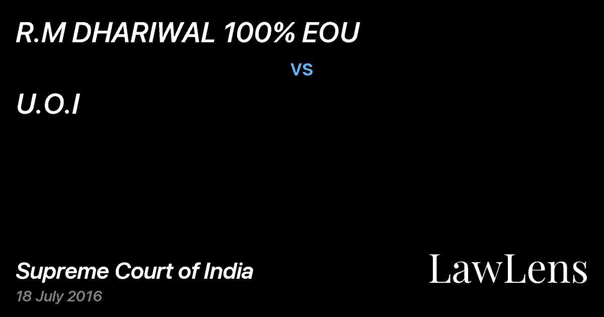Preview image for R.M DHARIWAL 100% EOU vs. U.O.I
