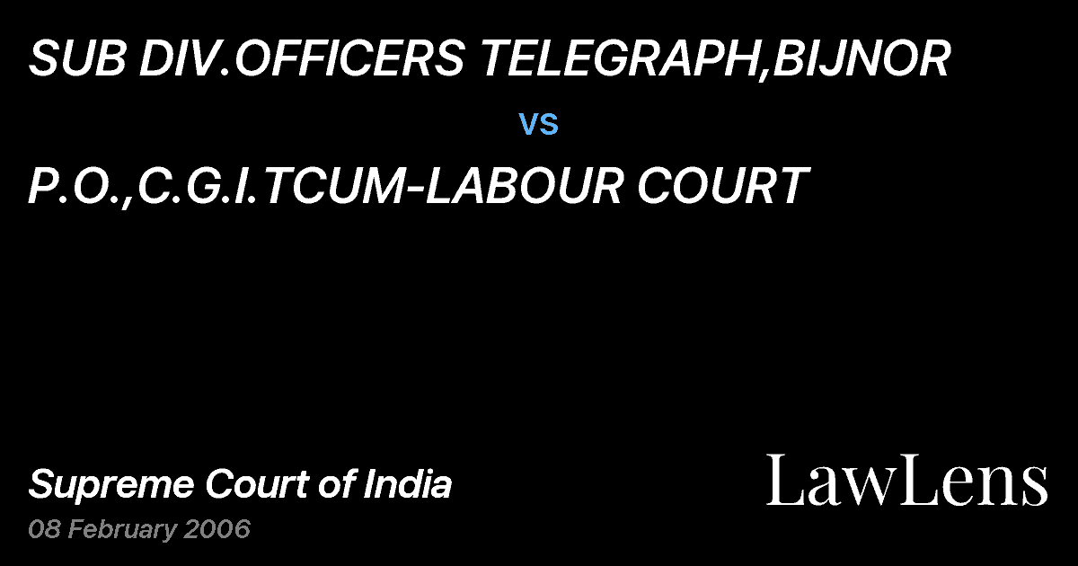 Preview image for SUB DIV.OFFICERS TELEGRAPH,BIJNOR vs. P.O.,C.G.I.TCUM-LABOUR COURT