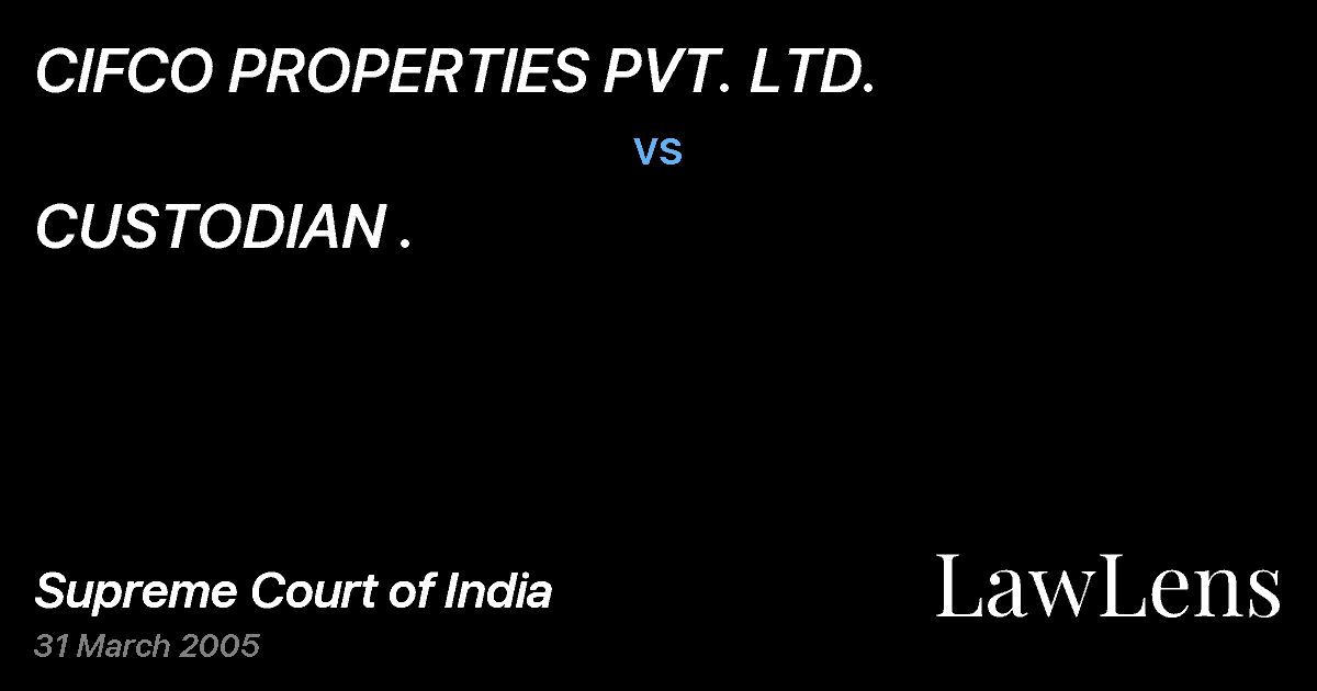 Preview image for CIFCO PROPERTIES PVT. LTD. vs. CUSTODIAN .