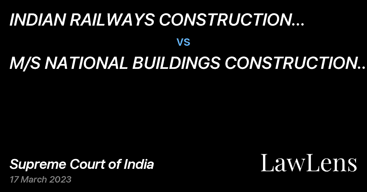 Preview image for INDIAN RAILWAYS CONSTRUCTION COMPANY LIMITED vs. M/S NATIONAL BUILDINGS CONSTRUCTION CORPORATION LIMITED