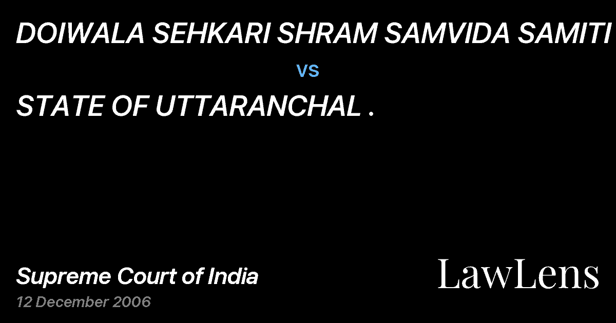 Preview image for DOIWALA SEHKARI SHRAM SAMVIDA SAMITI LTD vs. STATE OF UTTARANCHAL .