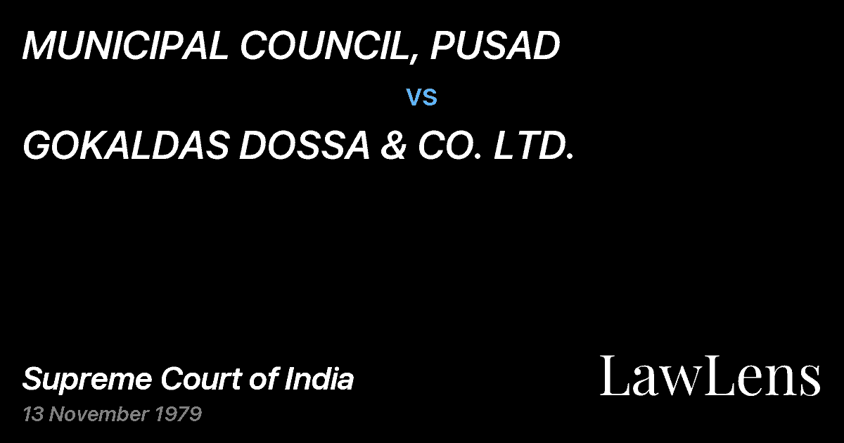 Preview image for MUNICIPAL COUNCIL, PUSAD vs. GOKALDAS DOSSA & CO. LTD.