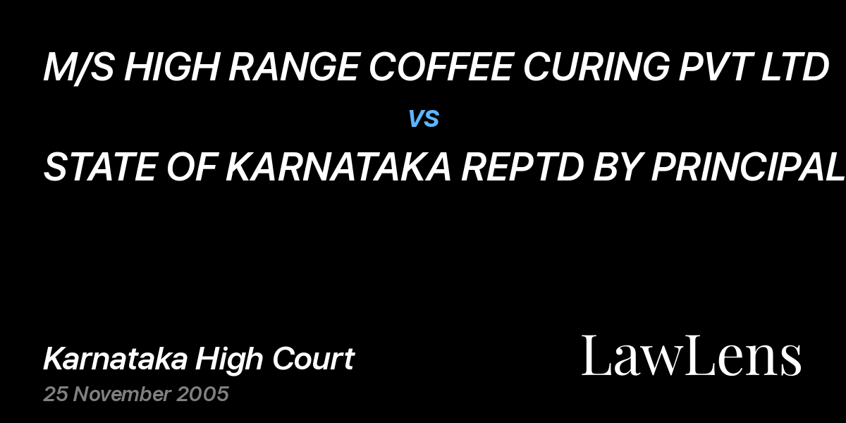 Preview image for M/S HIGH RANGE COFFEE CURING PVT LTD vs. STATE OF KARNATAKA REPTD BY PRINCIPAL SECRETARY