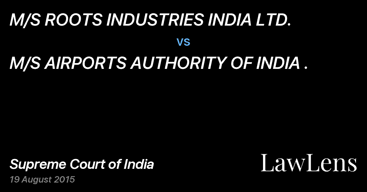 Preview image for M/S ROOTS INDUSTRIES INDIA LTD. vs. M/S AIRPORTS AUTHORITY OF INDIA .
