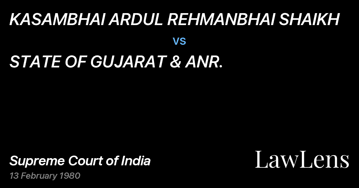 Preview image for KASAMBHAI ARDUL REHMANBHAI SHAIKH vs. STATE OF GUJARAT & ANR.