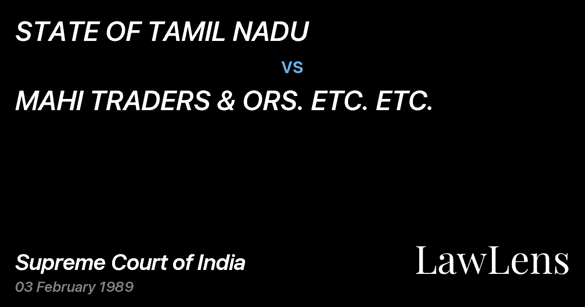 Preview image for STATE OF TAMIL NADU vs. MAHI TRADERS & ORS. ETC. ETC.