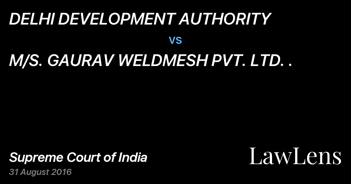 Preview image for DELHI DEVELOPMENT AUTHORITY vs. M/S. GAURAV WELDMESH PVT. LTD. .