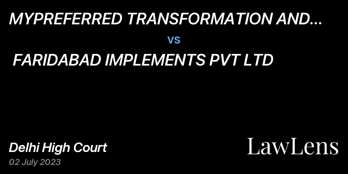 Preview image for MYPREFERRED TRANSFORMATION AND HOSPITALITY PVT LTD AND ANR  vs.  FARIDABAD IMPLEMENTS PVT LTD