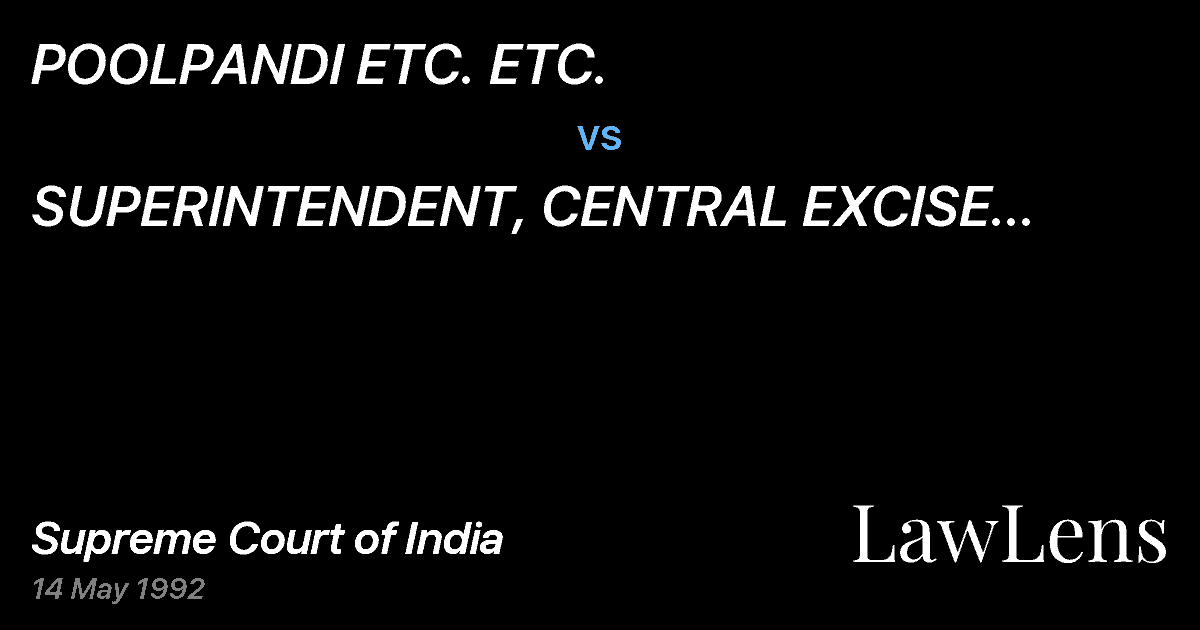 Preview image for POOLPANDI ETC. ETC. vs. SUPERINTENDENT, CENTRAL EXCISE ANDOTHERS ETC. ETC