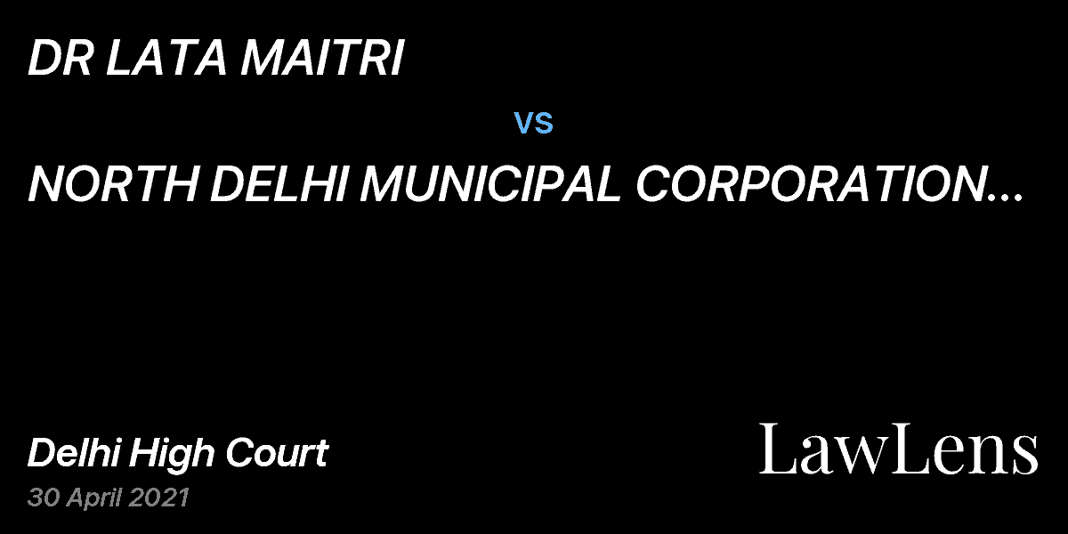 Preview image for DR LATA MAITRI vs. NORTH DELHI MUNICIPAL CORPORATION & ANR.
