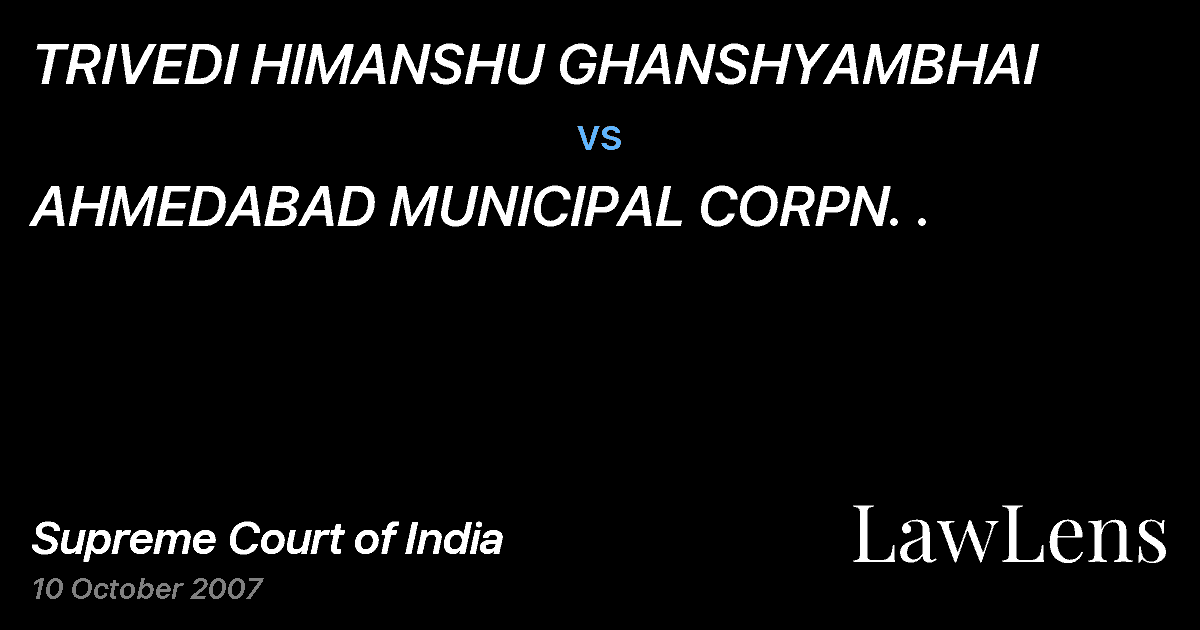 Preview image for TRIVEDI HIMANSHU GHANSHYAMBHAI vs. AHMEDABAD MUNICIPAL CORPN. .