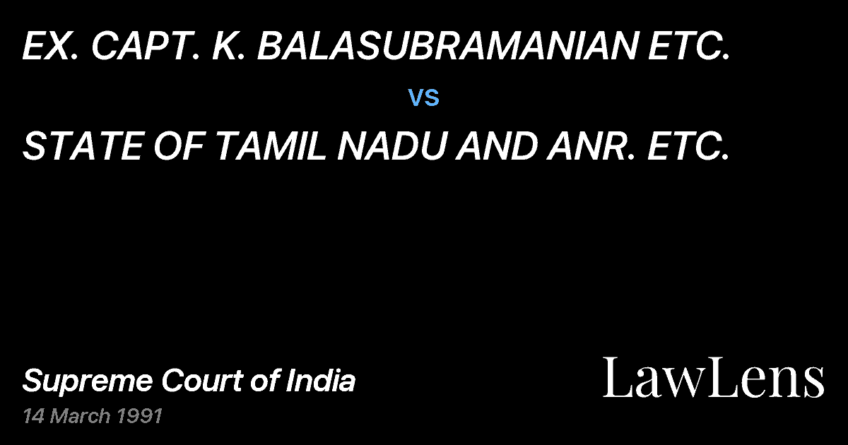 Preview image for EX. CAPT. K. BALASUBRAMANIAN ETC. vs. STATE OF TAMIL NADU AND ANR. ETC.