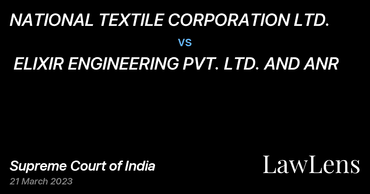 Preview image for NATIONAL TEXTILE CORPORATION LTD.  vs.  ELIXIR ENGINEERING PVT. LTD. AND ANR