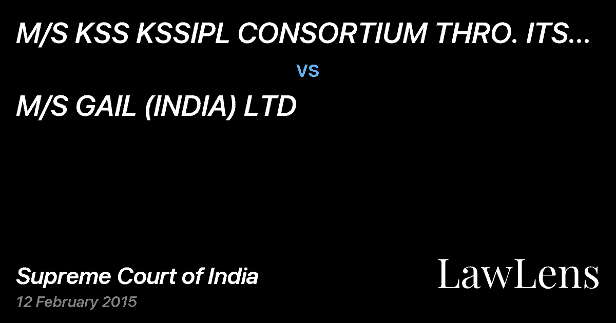 Preview image for M/S KSS KSSIPL CONSORTIUM THRO. ITS CONSTITUTED ATTORNEY MR. DEVENDRA KUMAR vs. M/S GAIL (INDIA) LTD