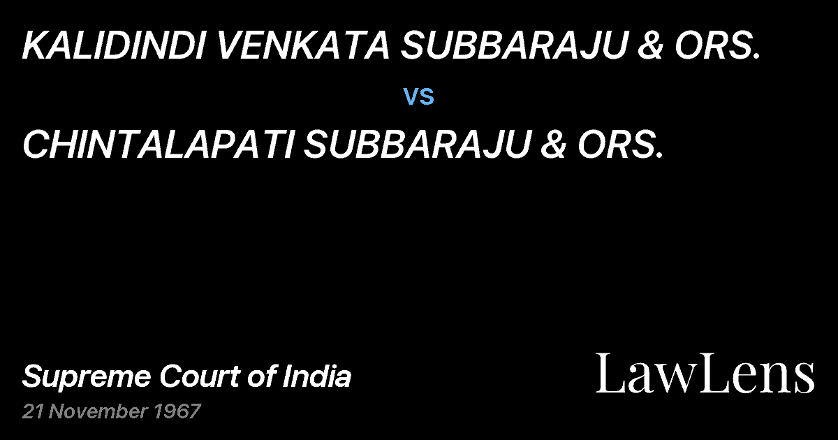 Preview image for KALIDINDI VENKATA SUBBARAJU & ORS. vs. CHINTALAPATI SUBBARAJU & ORS.