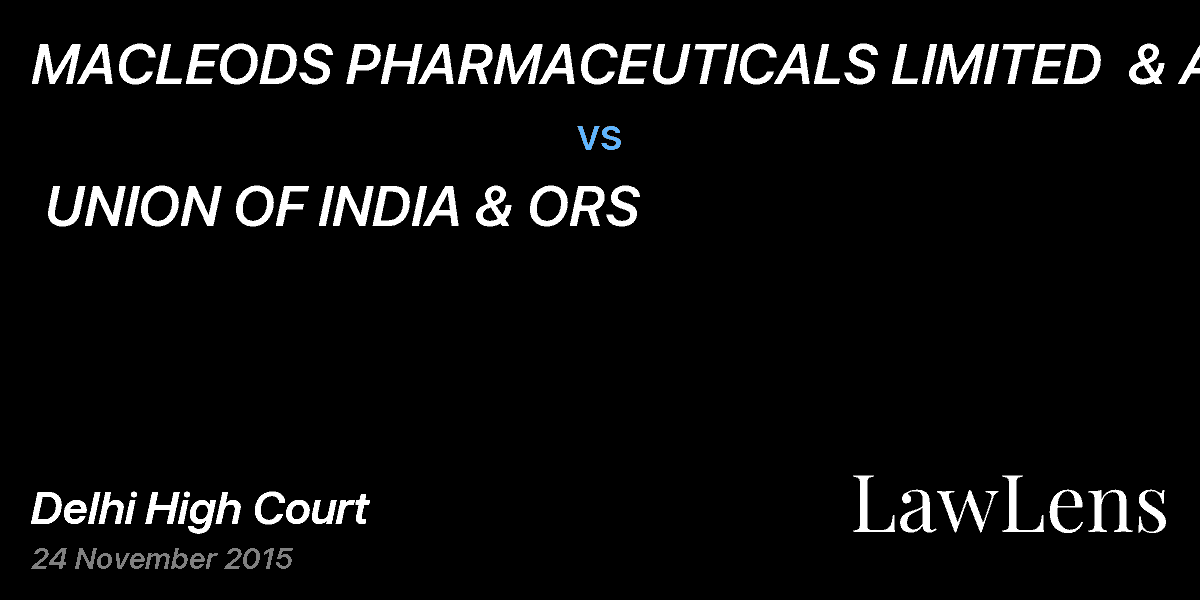 Preview image for MACLEODS PHARMACEUTICALS LIMITED  & ANR  vs.  UNION OF INDIA & ORS