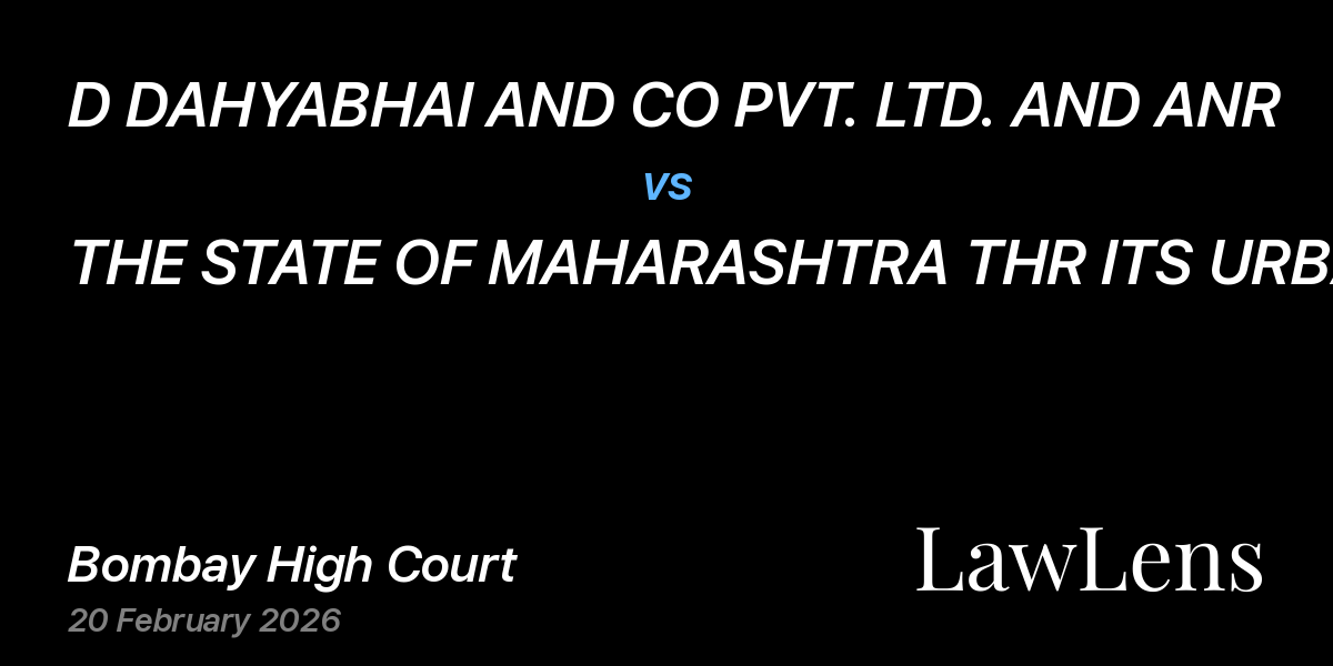 Preview image for D DAHYABHAI AND CO PVT. LTD. AND ANR vs. THE STATE OF MAHARASHTRA THR ITS URBAN DEVELOPMENT AND ORS