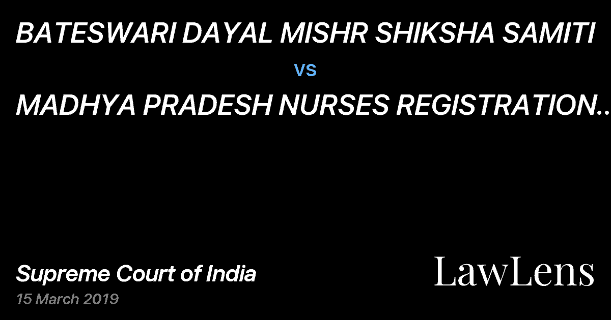 Preview image for BATESWARI DAYAL MISHR SHIKSHA SAMITI vs. MADHYA PRADESH NURSES REGISTRATION COUNCIL