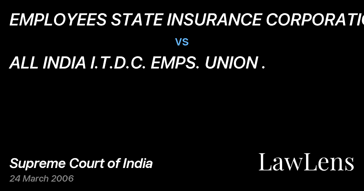 Preview image for EMPLOYEES STATE INSURANCE CORPORATION vs. ALL INDIA I.T.D.C. EMPS. UNION .