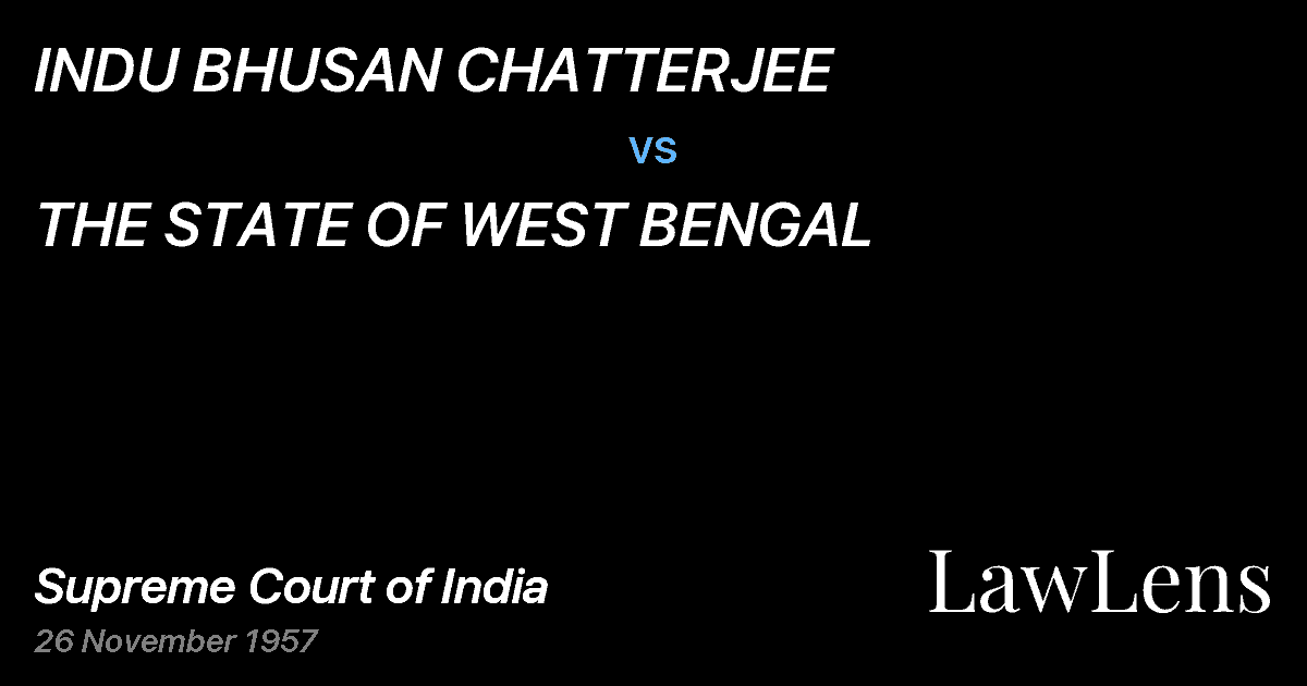 Preview image for INDU BHUSAN CHATTERJEE vs. THE STATE OF WEST BENGAL