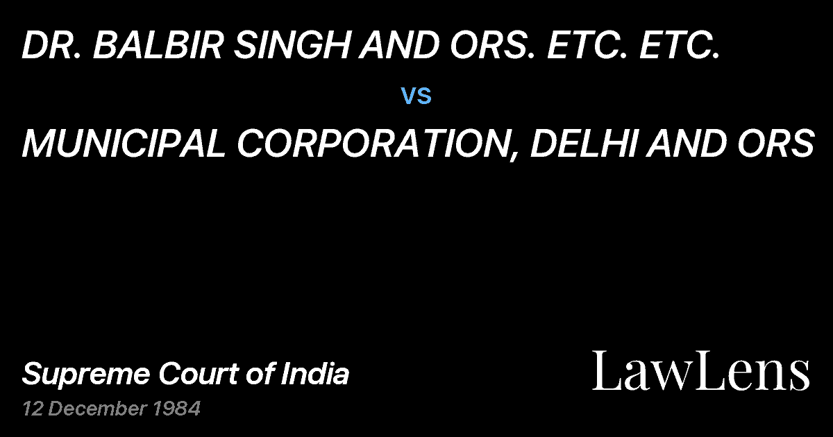 Preview image for DR. BALBIR SINGH AND ORS. ETC. ETC. vs. MUNICIPAL CORPORATION, DELHI AND ORS