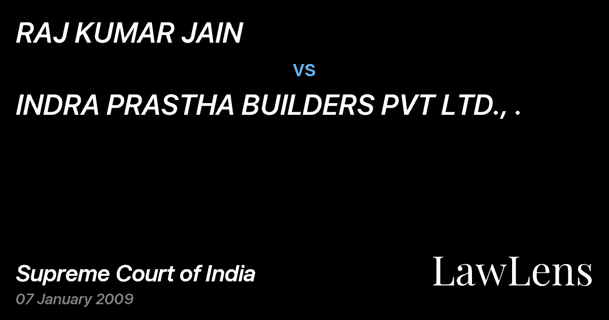 Preview image for RAJ KUMAR JAIN vs. INDRA PRASTHA BUILDERS PVT LTD., .