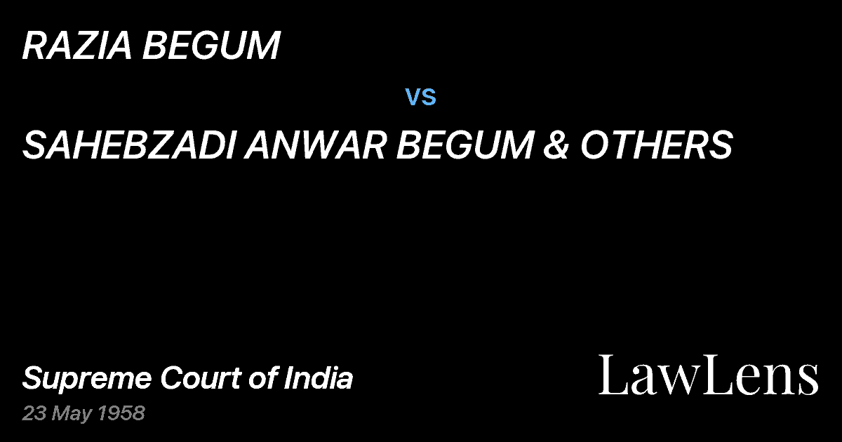 Preview image for RAZIA BEGUM vs. SAHEBZADI ANWAR BEGUM & OTHERS