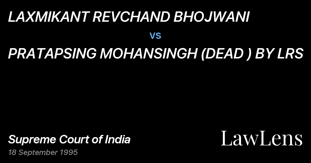 Preview image for LAXMIKANT REVCHAND BHOJWANI vs. PRATAPSING MOHANSINGH (DEAD ) BY LRS