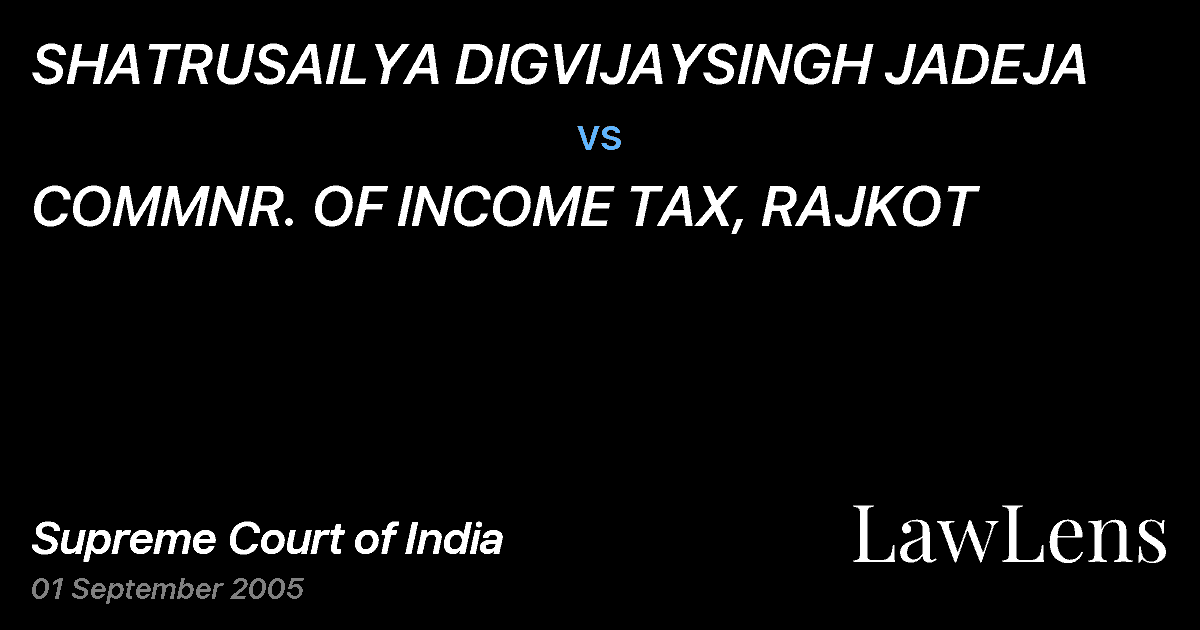 Preview image for SHATRUSAILYA DIGVIJAYSINGH JADEJA vs. COMMNR. OF INCOME TAX, RAJKOT