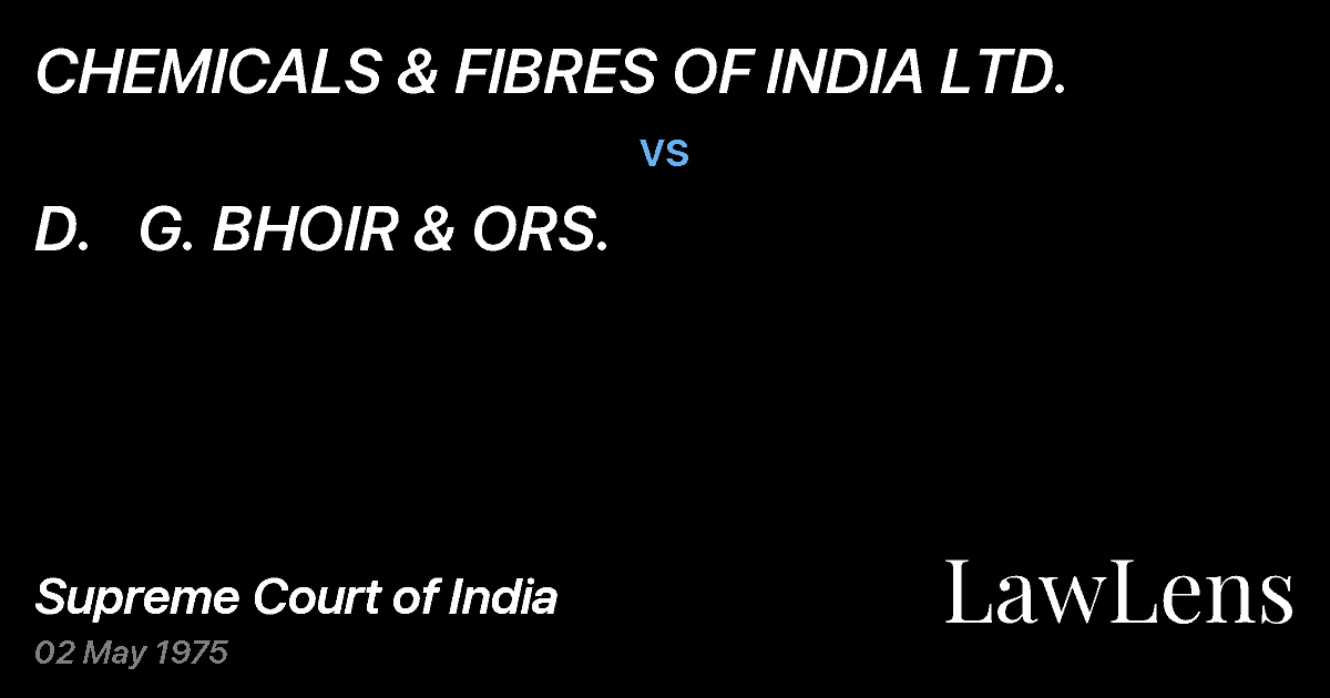 Preview image for CHEMICALS & FIBRES OF INDIA LTD. vs. D.   G. BHOIR & ORS.