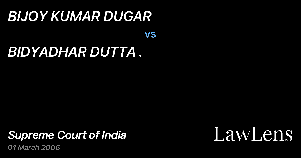 Preview image for BIJOY KUMAR DUGAR vs. BIDYADHAR DUTTA .