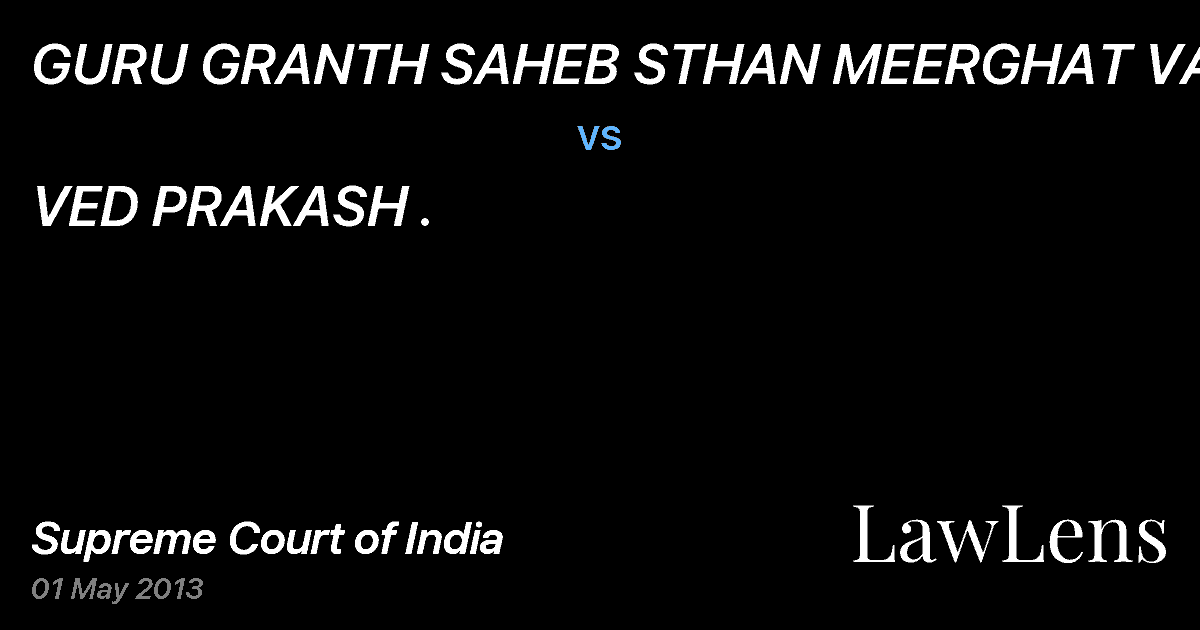 Preview image for GURU GRANTH SAHEB STHAN MEERGHAT VANARAS vs. VED PRAKASH .