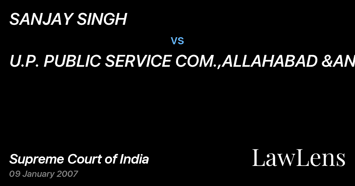 Preview image for SANJAY SINGH vs. U.P. PUBLIC SERVICE COM.,ALLAHABAD &ANR