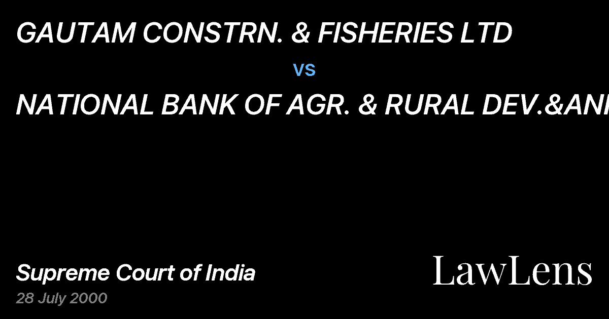Preview image for GAUTAM CONSTRN. & FISHERIES LTD vs. NATIONAL BANK OF AGR. & RURAL DEV.&ANR