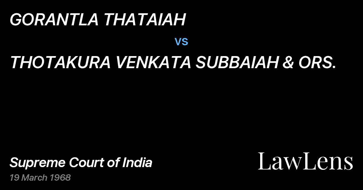 Preview image for GORANTLA THATAIAH vs. THOTAKURA VENKATA SUBBAIAH & ORS.