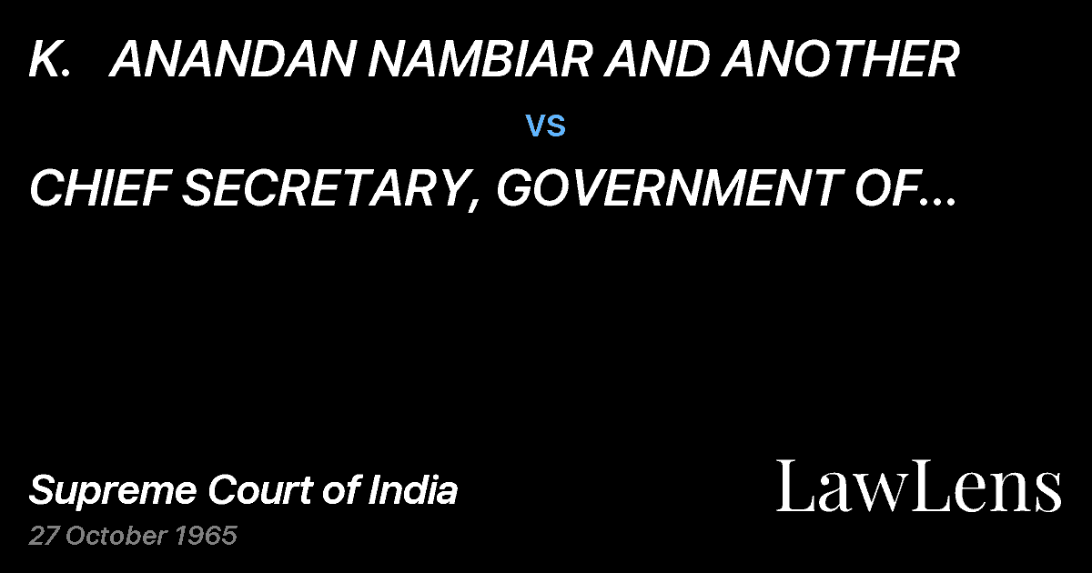 Preview image for K.   ANANDAN NAMBIAR AND ANOTHER vs. CHIEF SECRETARY, GOVERNMENT OF MADRAS AND  OTHERS