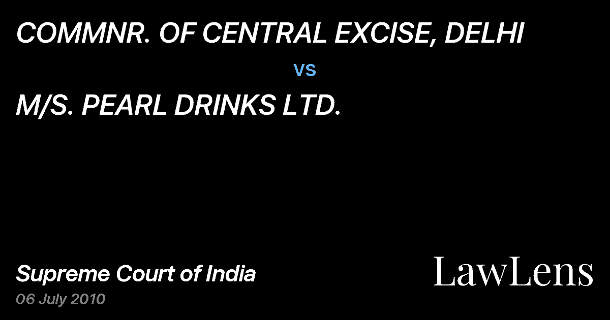 Preview image for COMMNR. OF CENTRAL EXCISE, DELHI vs. M/S. PEARL DRINKS LTD.